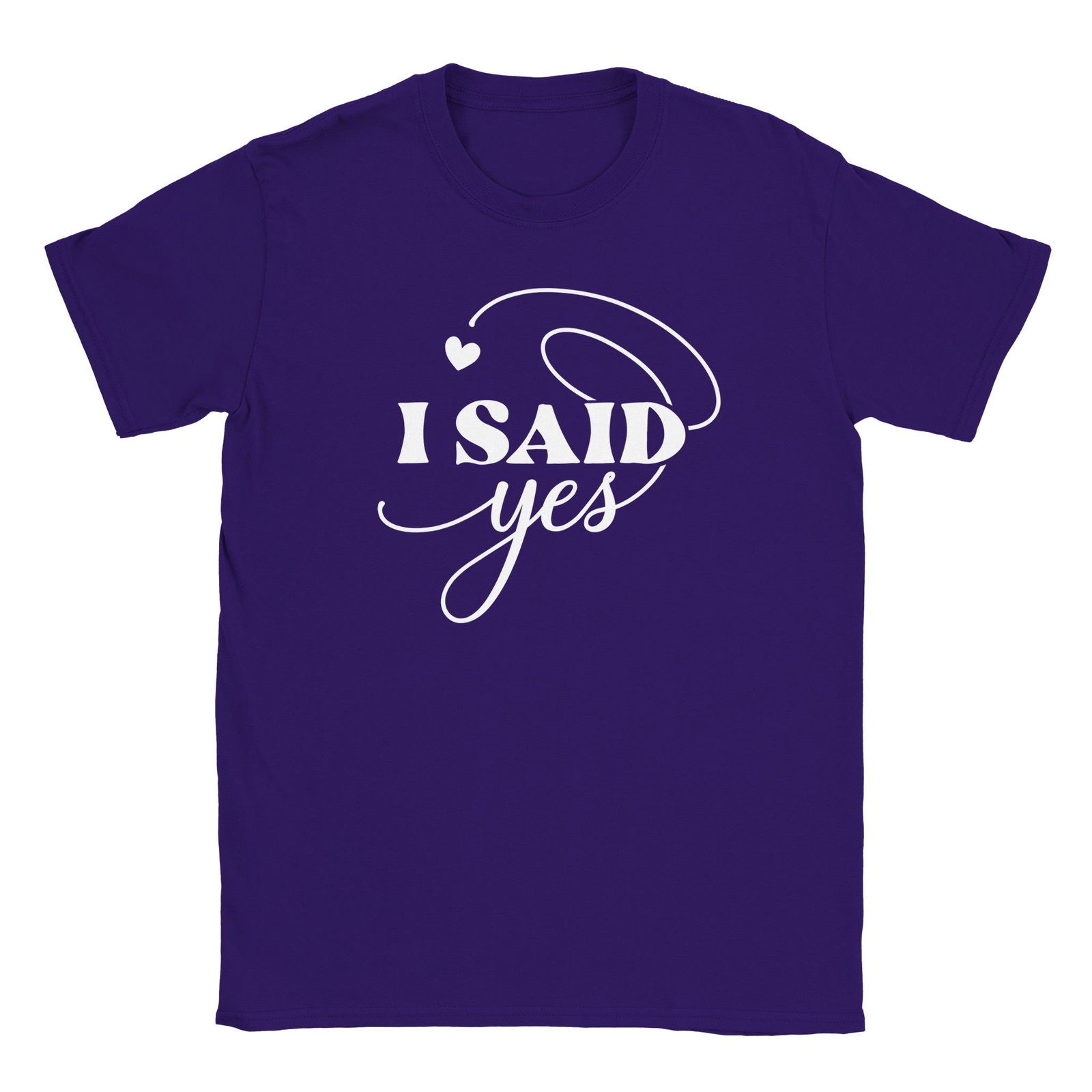 I Said YES | T-Shirt Unisex - Tshirt-Fabriek.nl