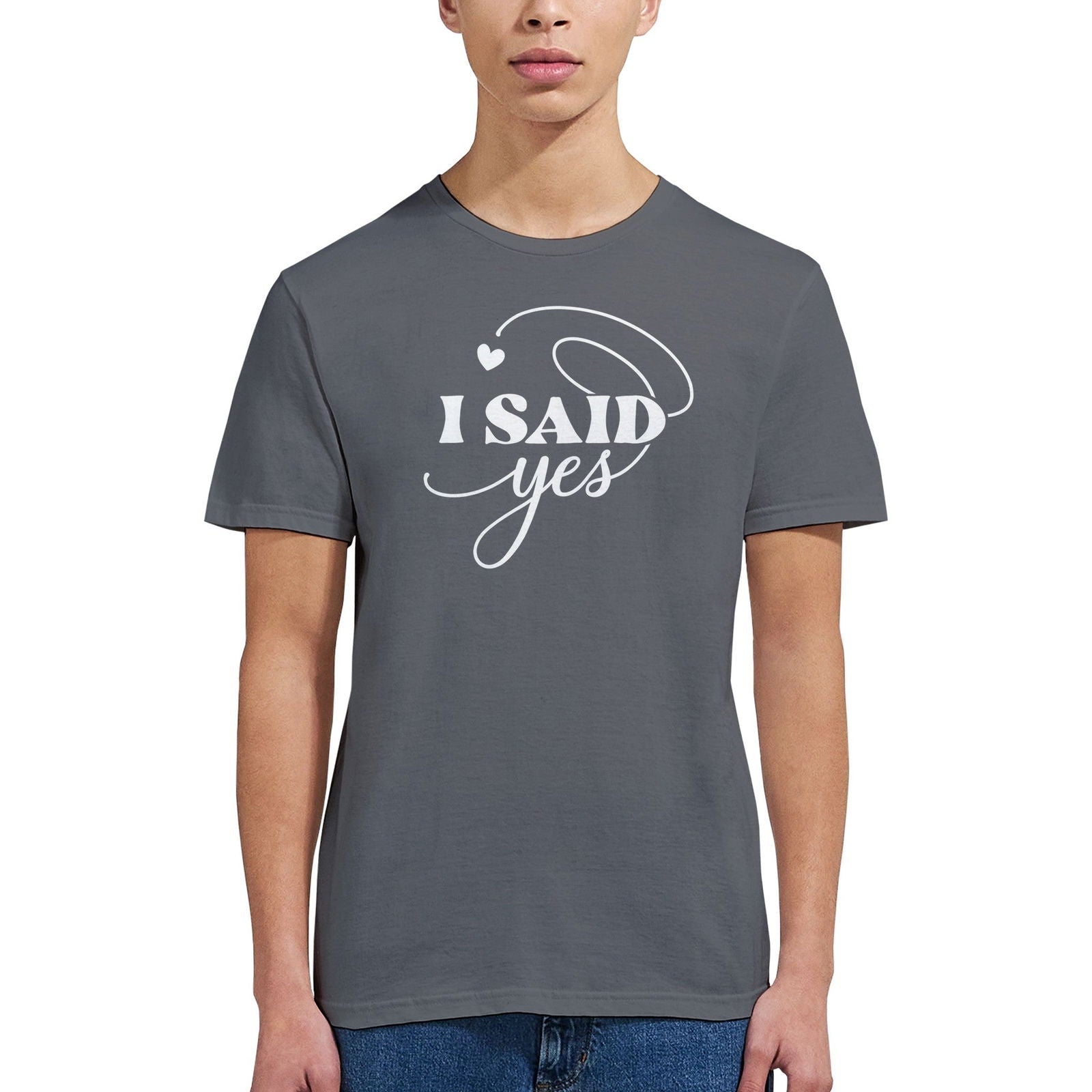 I Said YES | T-Shirt Unisex - Tshirt-Fabriek.nl