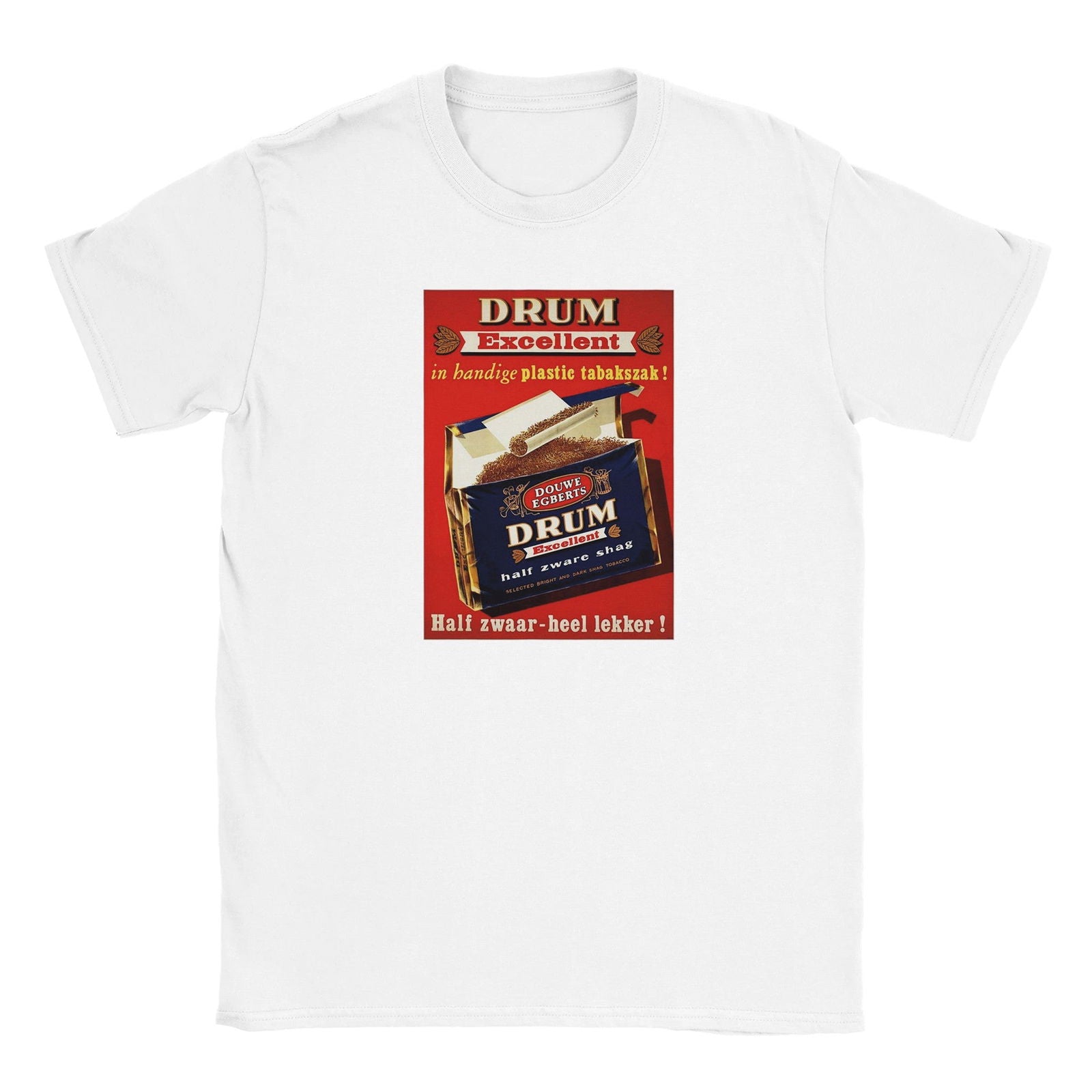 Tabak Drum Excellent | T-shirt Unisex - Tshirt-Fabriek.nl