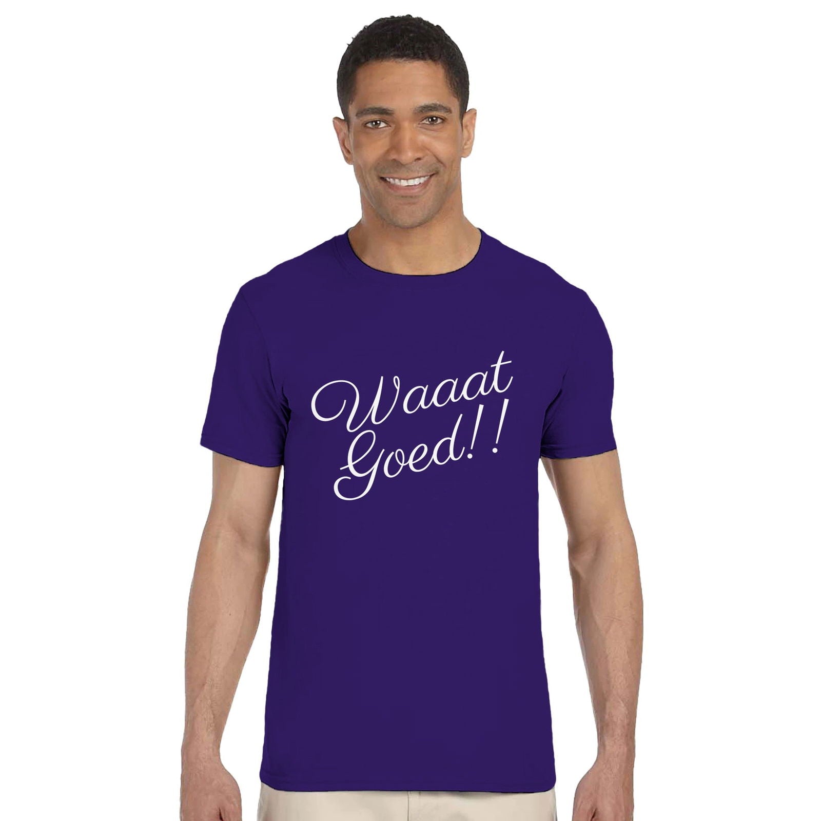 WAAAT GOED!! | T-shirt Unisex - Tshirt-Fabriek.nl