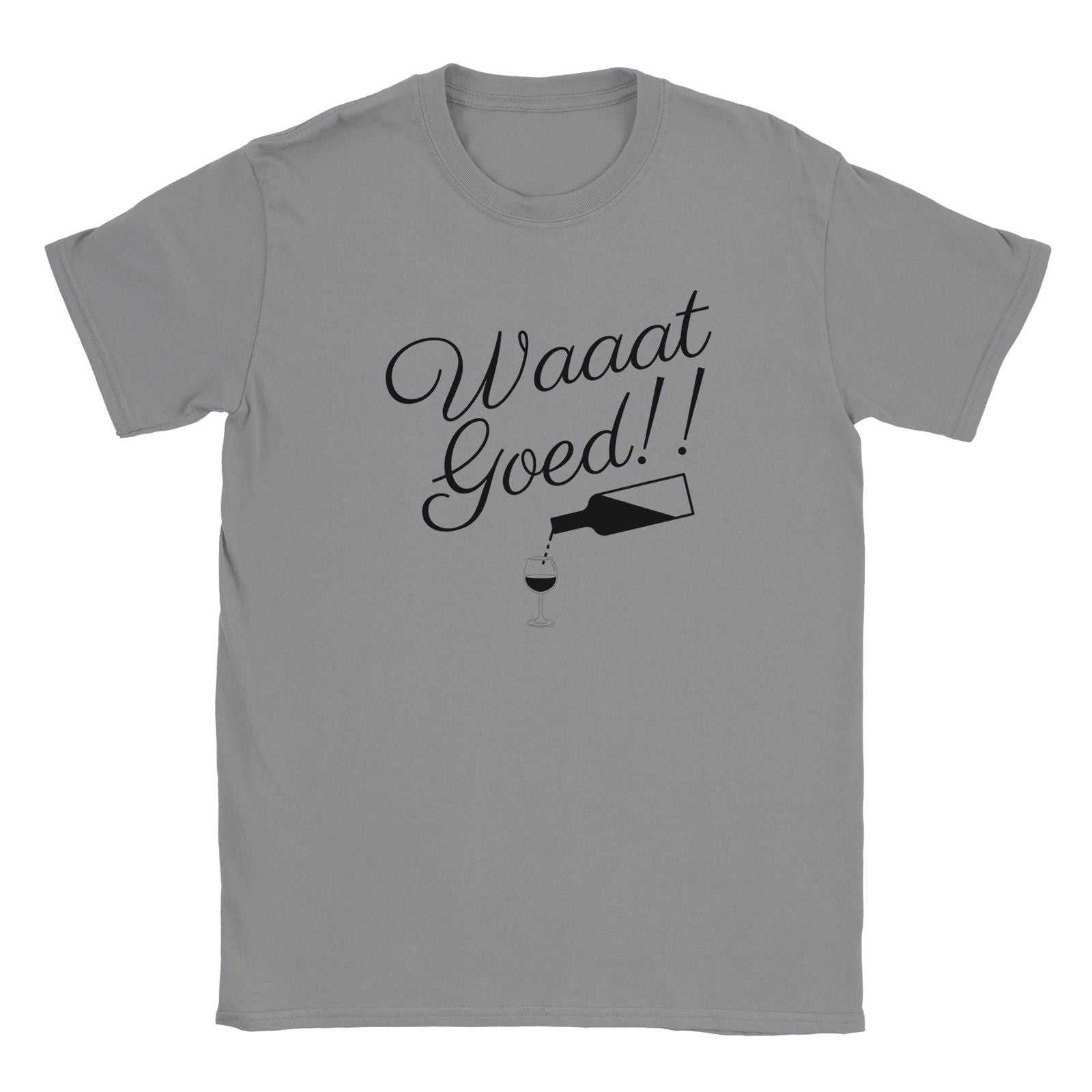 Waaat Goed!! | T-shirt Unisex - Tshirt-Fabriek.nl