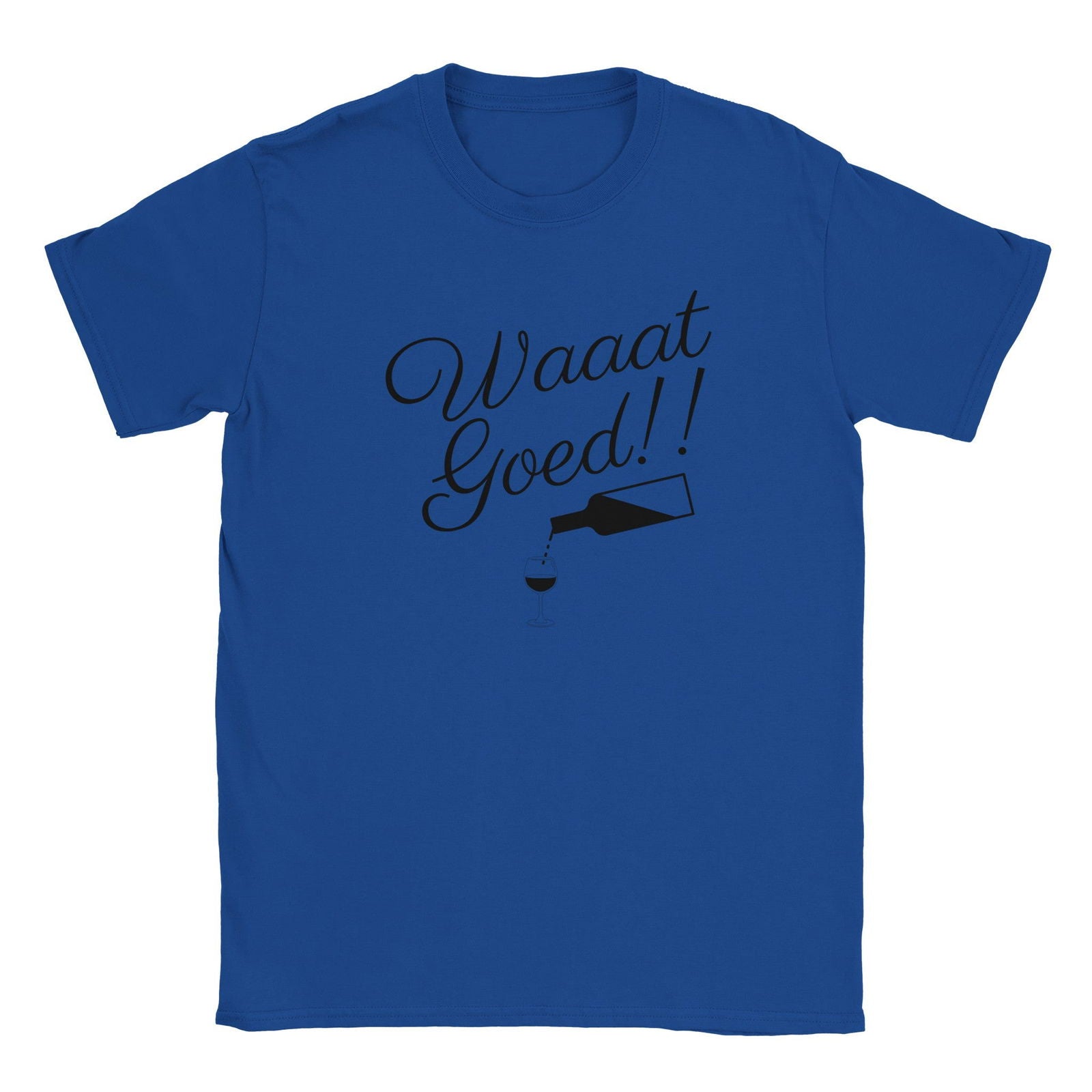 Waaat Goed!! | T-shirt Unisex - Tshirt-Fabriek.nl