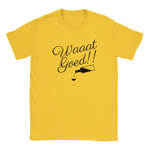 Waaat Goed!! | T-shirt Unisex - Tshirt-Fabriek.nl