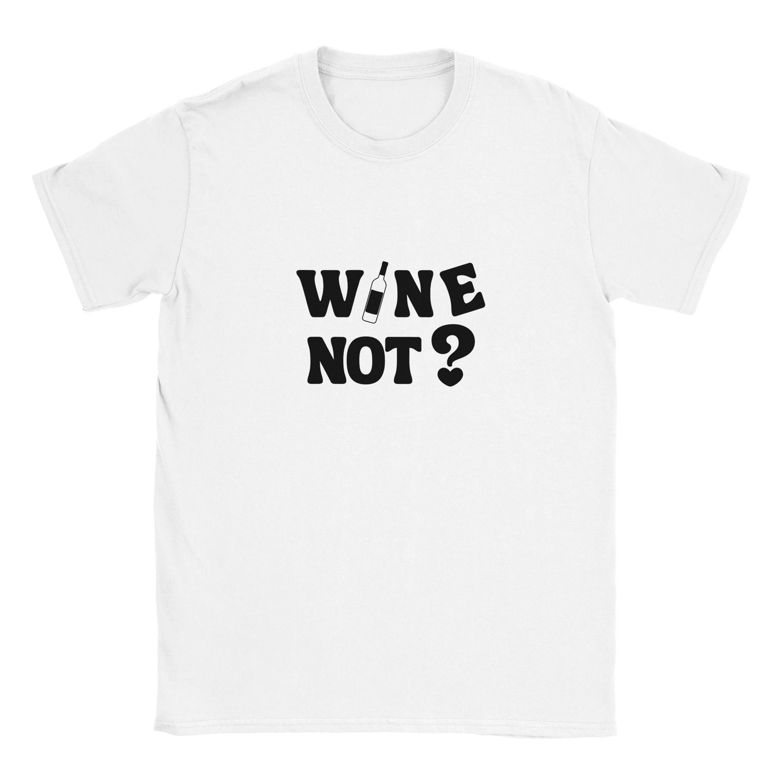 Wine not? | T-shirt Unisex - Tshirt-Fabriek.nl