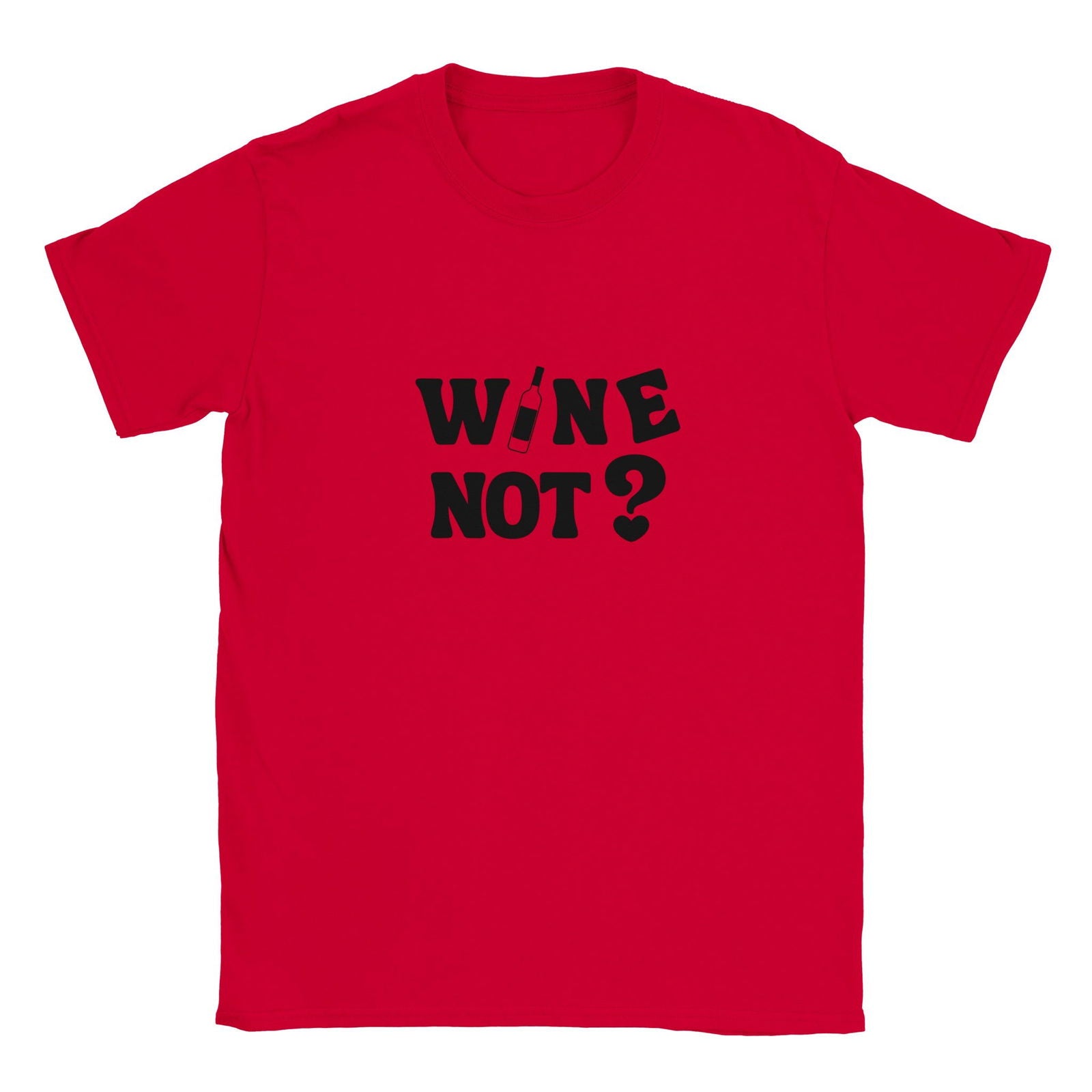 Wine not? | T-shirt Unisex - Tshirt-Fabriek.nl