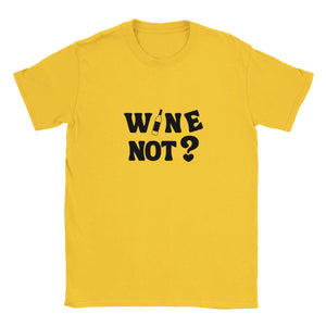 Wine not? | T-shirt Unisex - Tshirt-Fabriek.nl